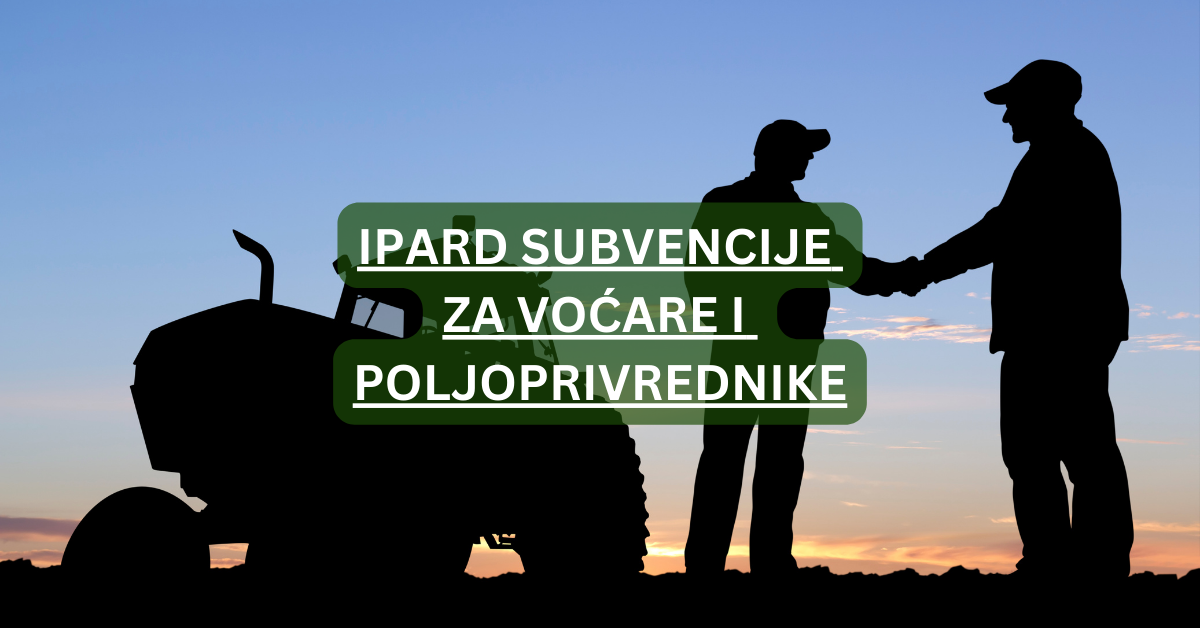 IPARD subvencije za voćare i poljoprivrednike